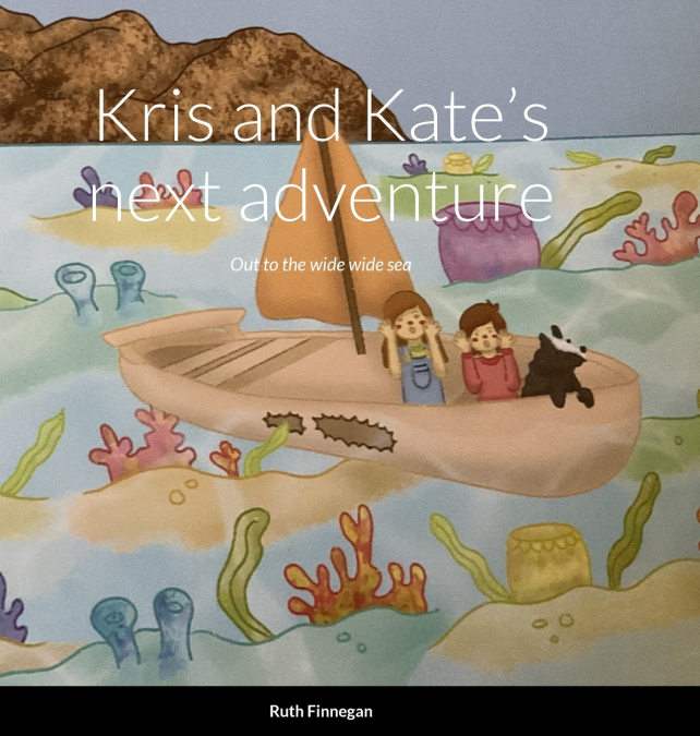 Kris and Kate’s next adventure Out to the wide wide sea,