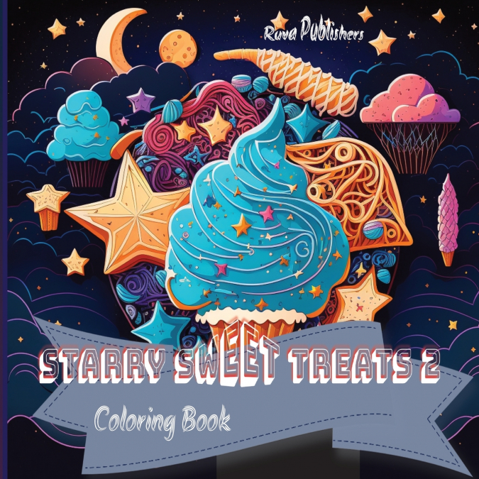 Starry Sweet Treats - Fantasy Sweet Treats Coloring Book 2