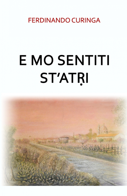 E mo sentiti st’atri