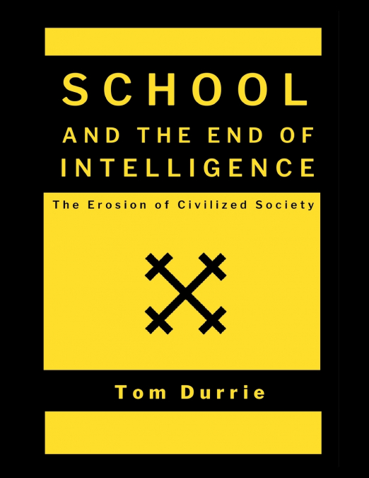 School and the End of Intelligence