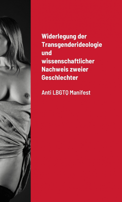 Widerlegung der Transgenderideologie und wissenschaftlicher Nachweis zweier Geschlechter