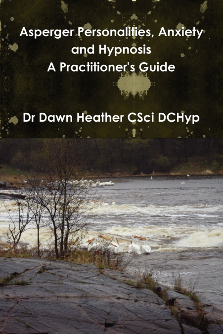 Asperger Personalities, Anxiety and Hypnosis