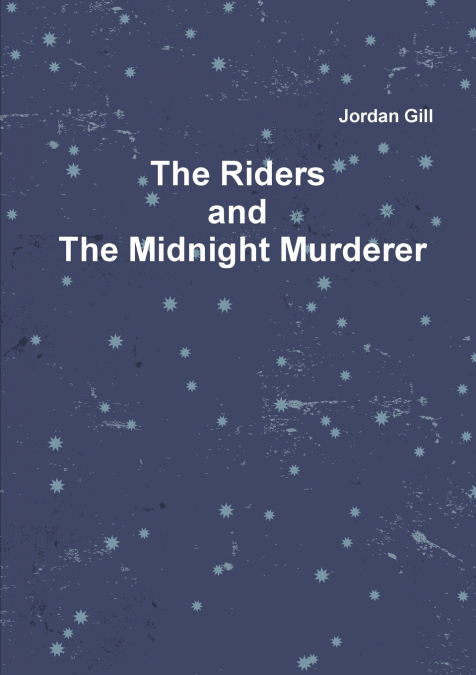 The Riders and the Midnight Murderer
