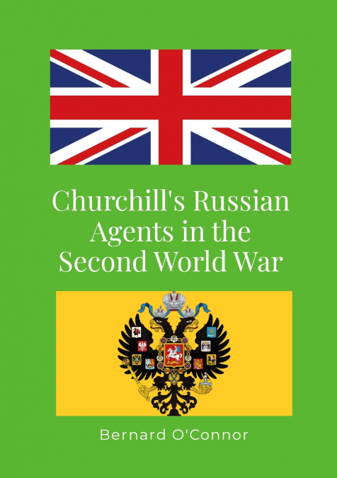 Churchill’s Russian Agents in the Second World War