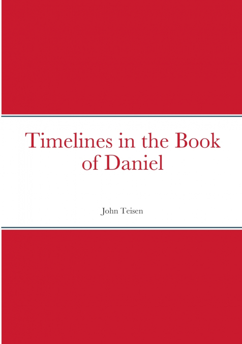 Timelines in the Book of Daniel