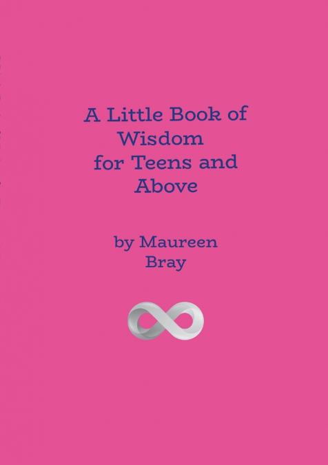 A Little Book of Wisdom for Teens and Above