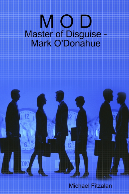 M O D - Master of Disguise - Mark O’Donahue