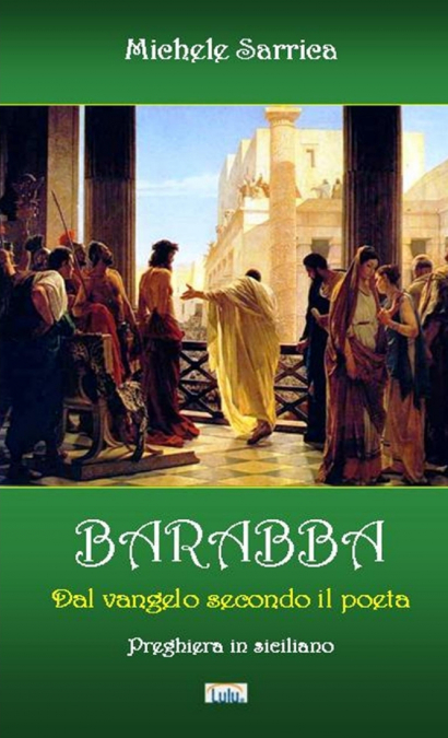 BARABBA - Dal vangelo secondo il poeta