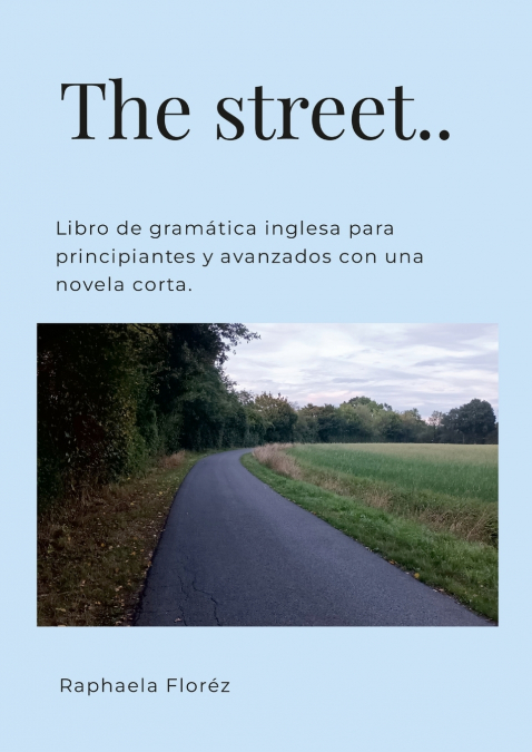 The street..