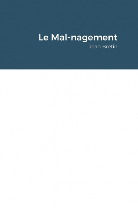 Le Mal-nagement