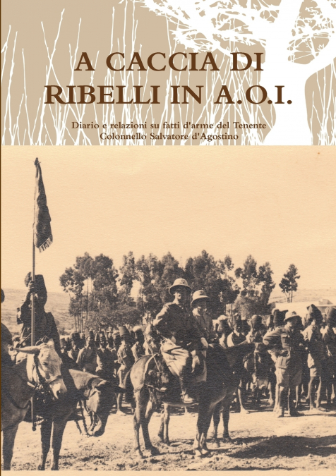 A CACCIA DI RIBELLI IN A.O.I.