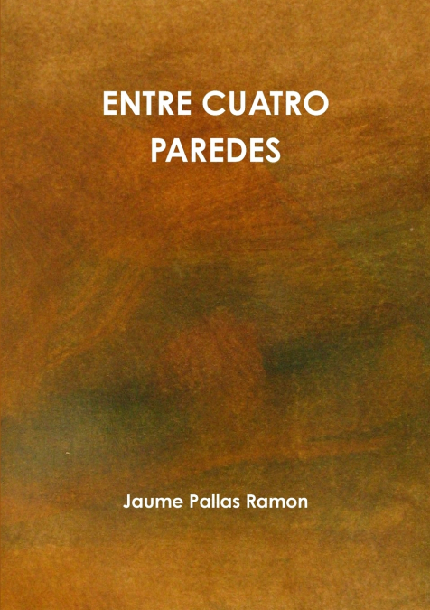 ENTRE CUATRO PAREDES