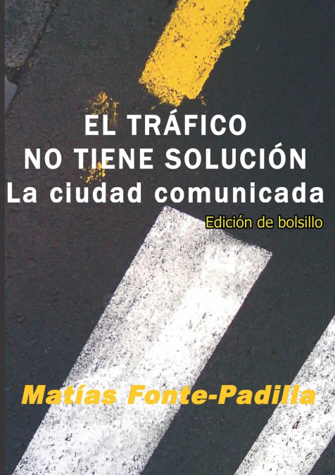 EL TRÁFICO NO TIENE SOLUCIÓN. Ed. bolsillo
