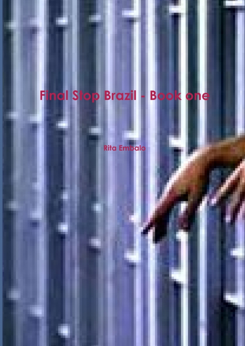 Final Stop Brazil - Book one