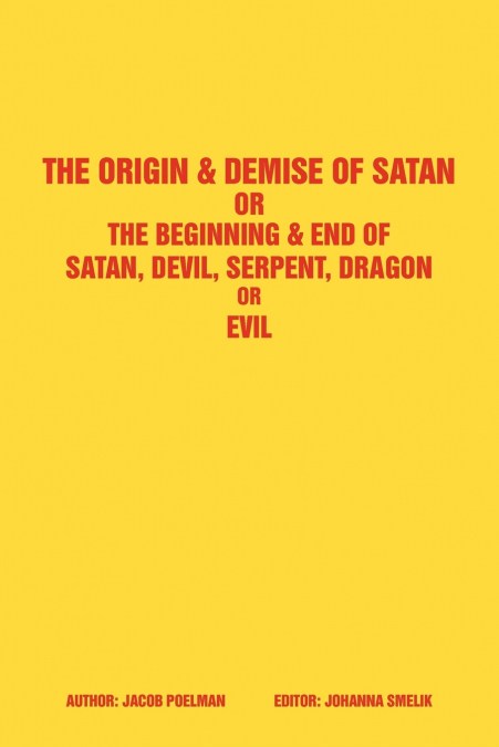 The Origin & Demise of Satan