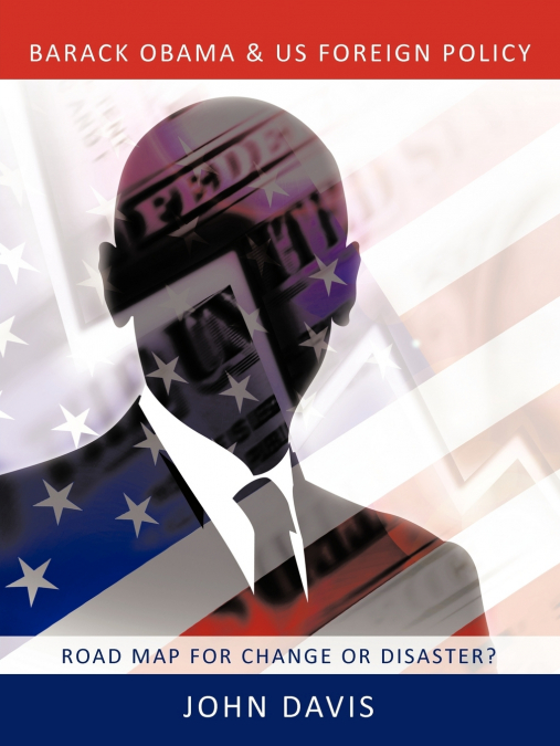 Barack Obama & Us Foreign Policy