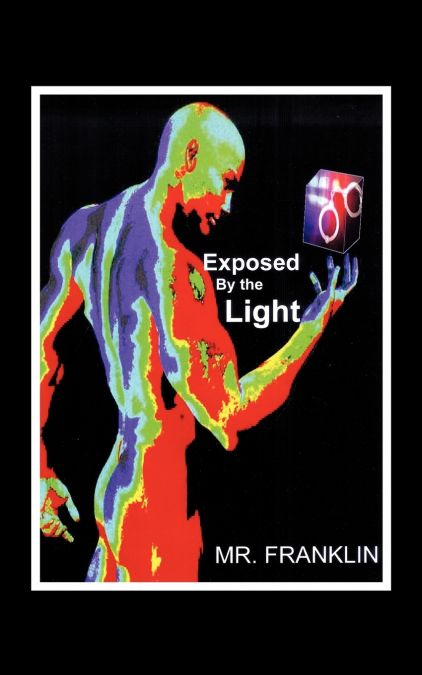 Exposed By the Light
