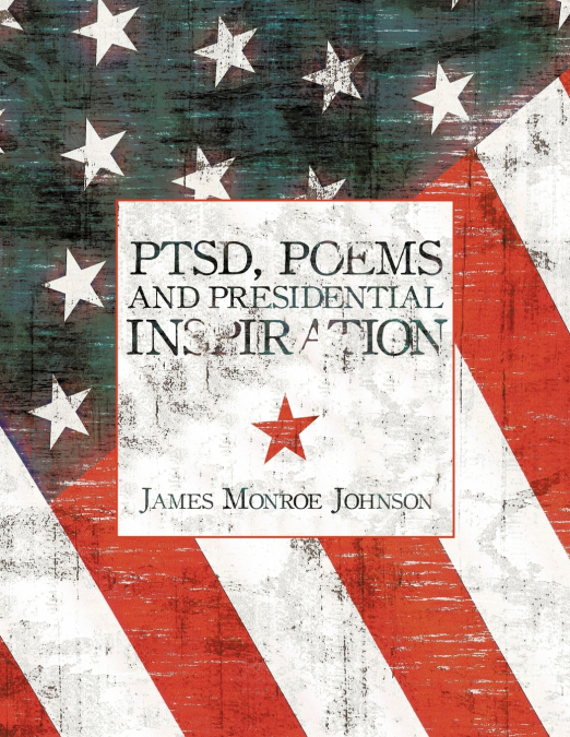 PTSD, Poems And Presidential Inspiration