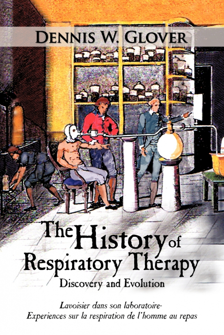 The History of Respiratory Therapy