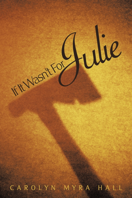 If It Wasn’t for Julie