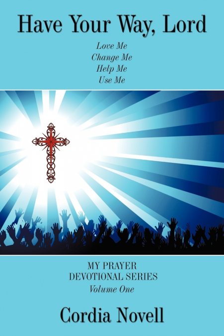 Have Your Way, Lord