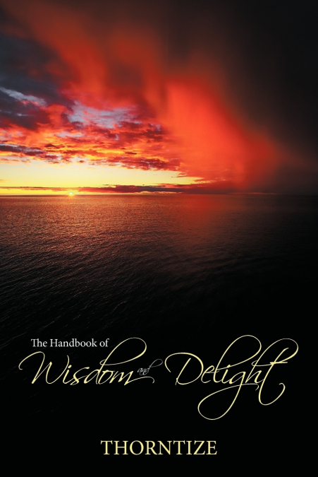 The Handbook of Wisdom and Delight