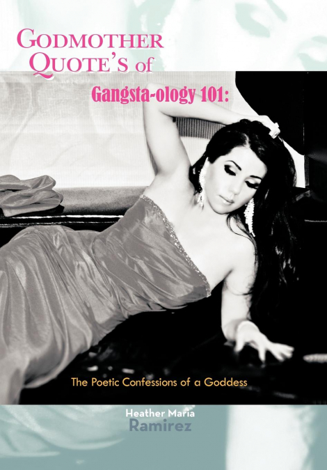 Godmother Quote’s of Gangsta-Ology 101