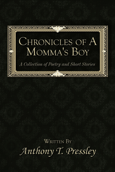 Chronicles of a Momma’s Boy
