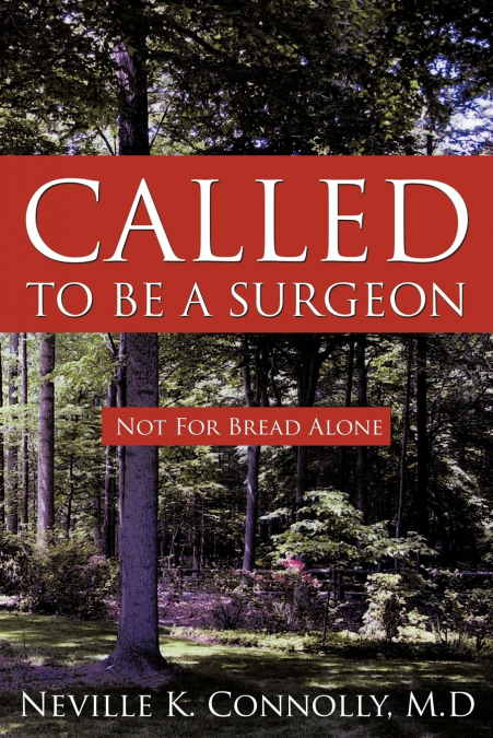 CALLED TO BE A SURGEON