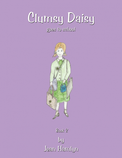 Clumsy Daisy Goes to School
