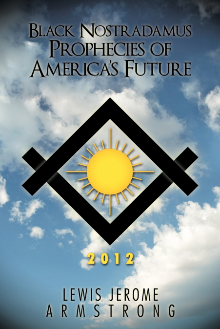 Black Nostradamus Prophecies of America’s Future