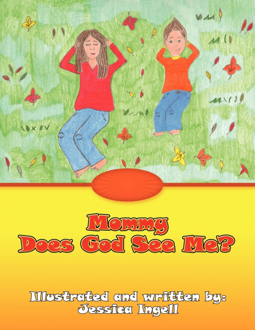 Mommy Does God See Me?