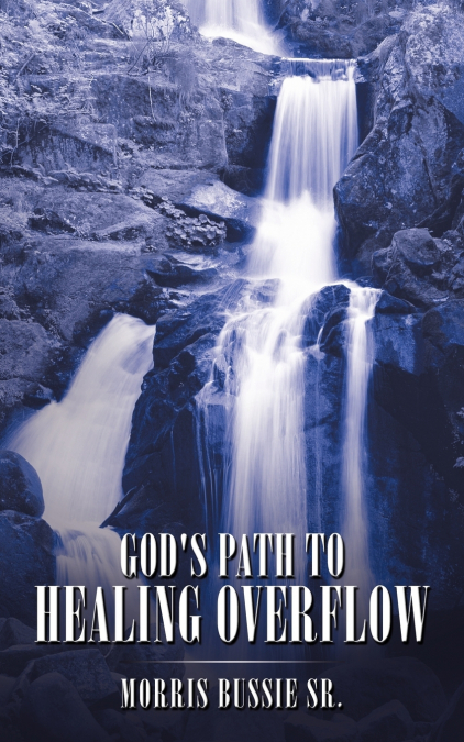 God’s Path to Healing Overflow