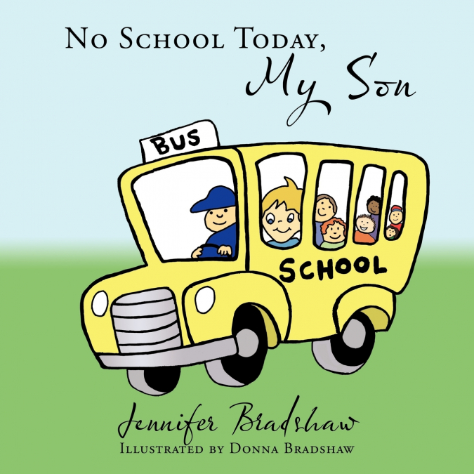 No School Today, My Son