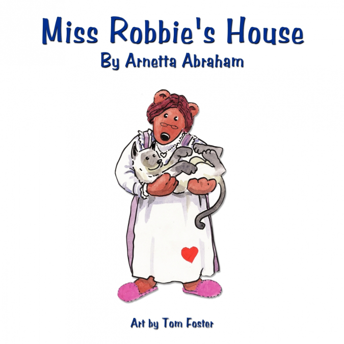 Miss Robbie’s House