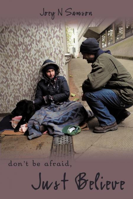 Don’t Be Afraid, Just Believe