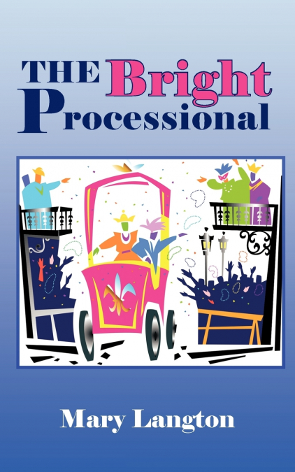 The Bright Processional