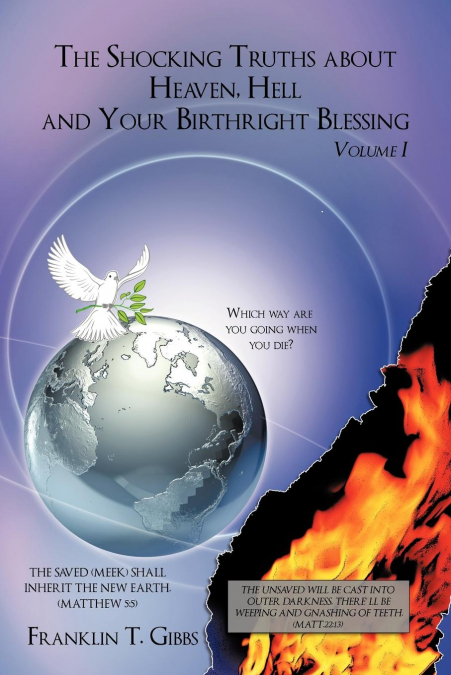 The Shocking Truths about Heaven, Hell and Your Birthright Blessing