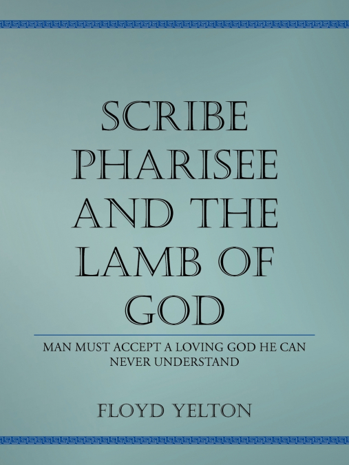 Scribe Pharasee and the Lamb of God