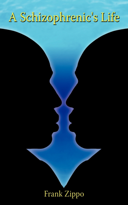 A Schizophrenic’s Life