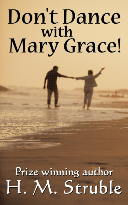 Don’t Dance with Mary Grace!