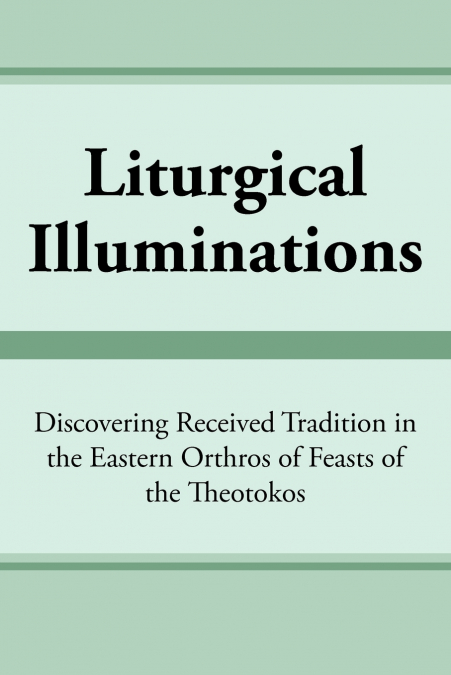 Liturgical Illuminations