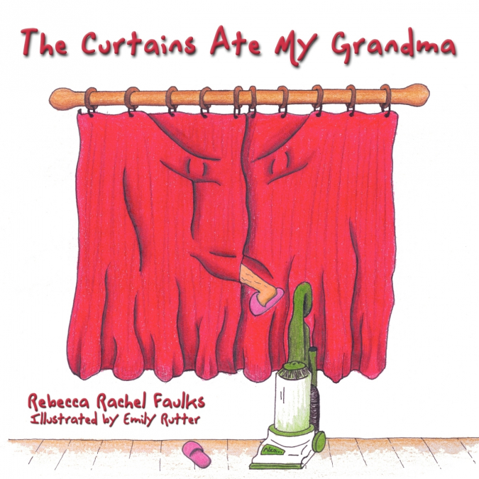 The Curtains Ate My Grandma