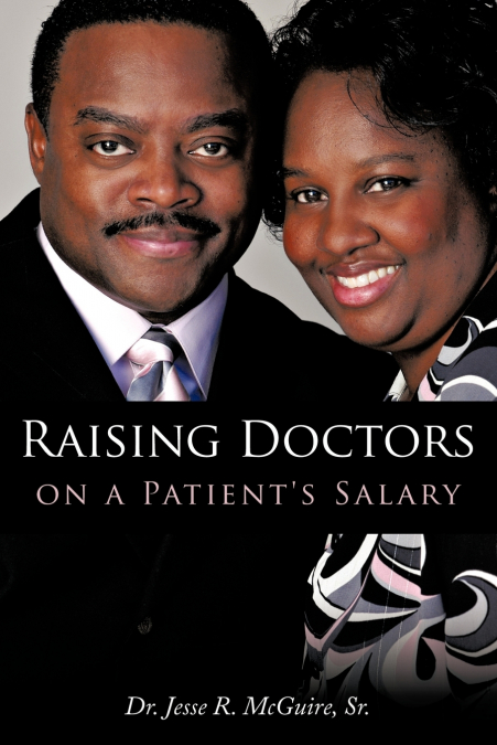 Raising Doctors on a Patient’s Salary