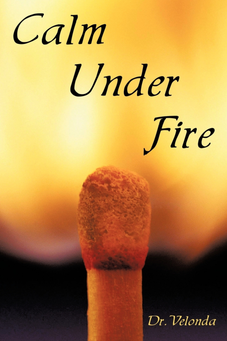 Calm Under Fire