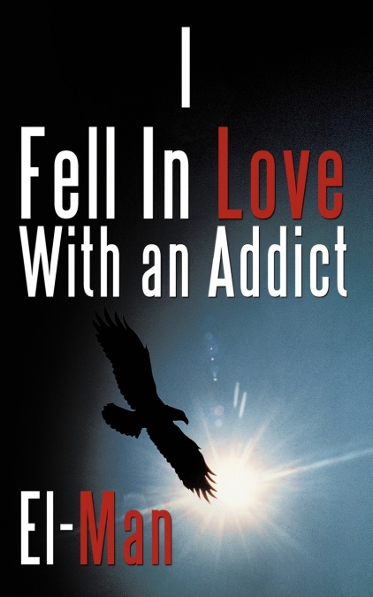 I Fell in Love with an Addict