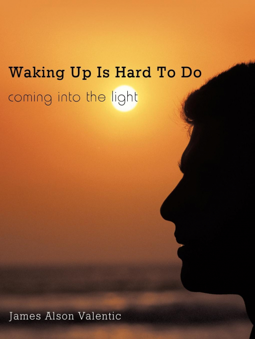 Waking Up Is Hard To Do