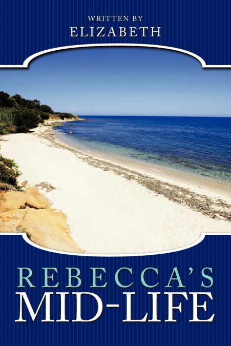 Rebecca’s Mid-Life