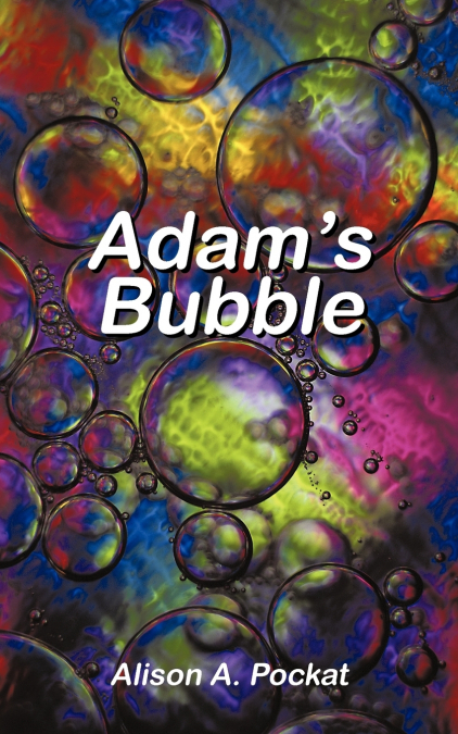 Adam’s Bubble