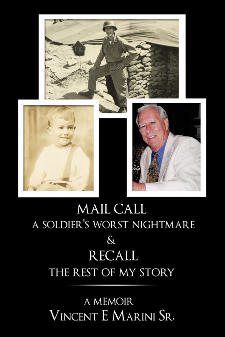 Mail Call a Soldier’s Worst Nightmare & Recall the Rest of My Story